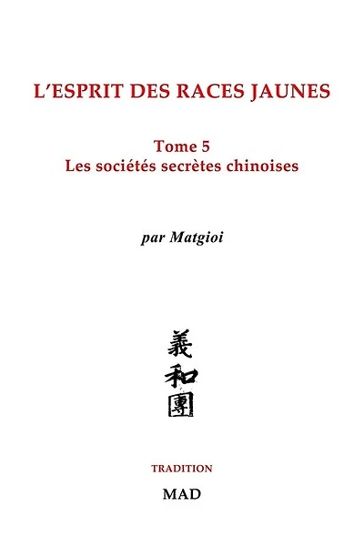 Les sociétés secrètes chinoises: L'esprit des races jaunes, Tome 5