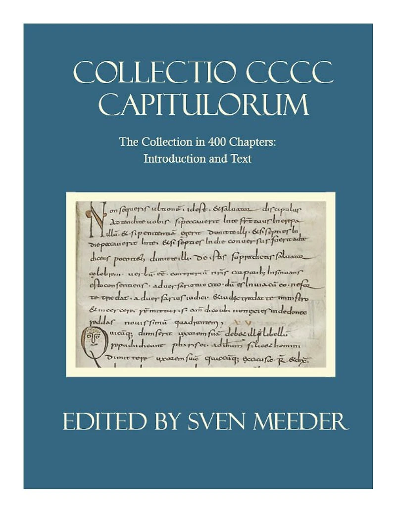 Collectio CCCC capitulorum, The Collection in 400 Chapters: Introduction and Text