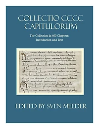 Collectio CCCC capitulorum, The Collection in 400 Chapters: Introduction and Text