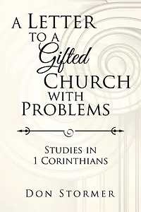a Letter to Gifted Church with Problems: Studies 1 Corinthians