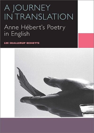 A Journey Translation: Anne Hébert's Poetry English