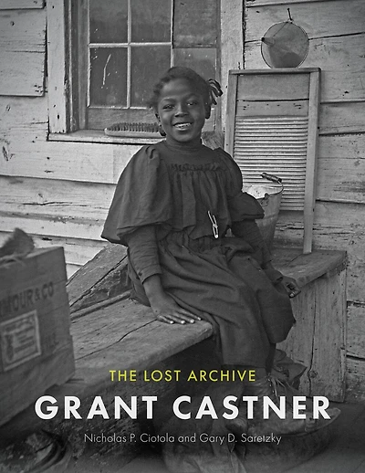 Grant Castner: The Lost Archive