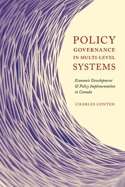 Policy Governance Multi-level Systems: Economic Development and Implementation Canada