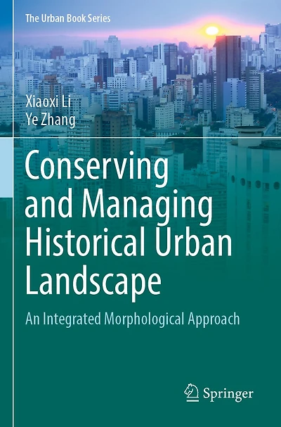 Conserving and Managing Historical Urban Landscape: An Integrated Morphological Approach