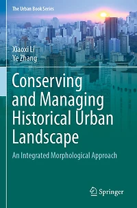Conserving and Managing Historical Urban Landscape: An Integrated Morphological Approach