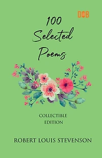 100 Selected Poems, Robert Louis Stevenson