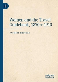 Women and the Travel Guidebook, 1870-c.1910