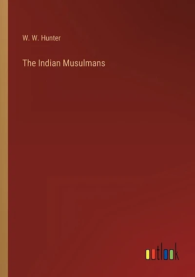 The Indian Musulmans