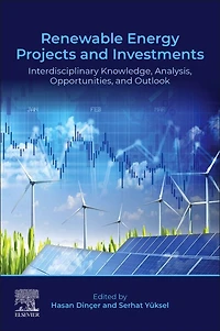 Renewable Energy Projects and Investments: Interdisciplinary Knowledge, Analysis, Opportunities, Outlook