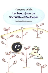 Les beaux jours de Socquette et Bouldepoil
