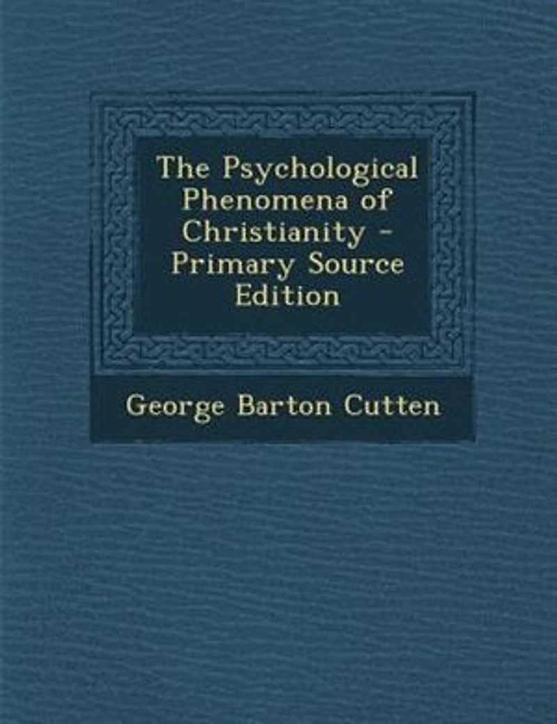 The Psychological Phenomena of Christianity - Primary Source Edition