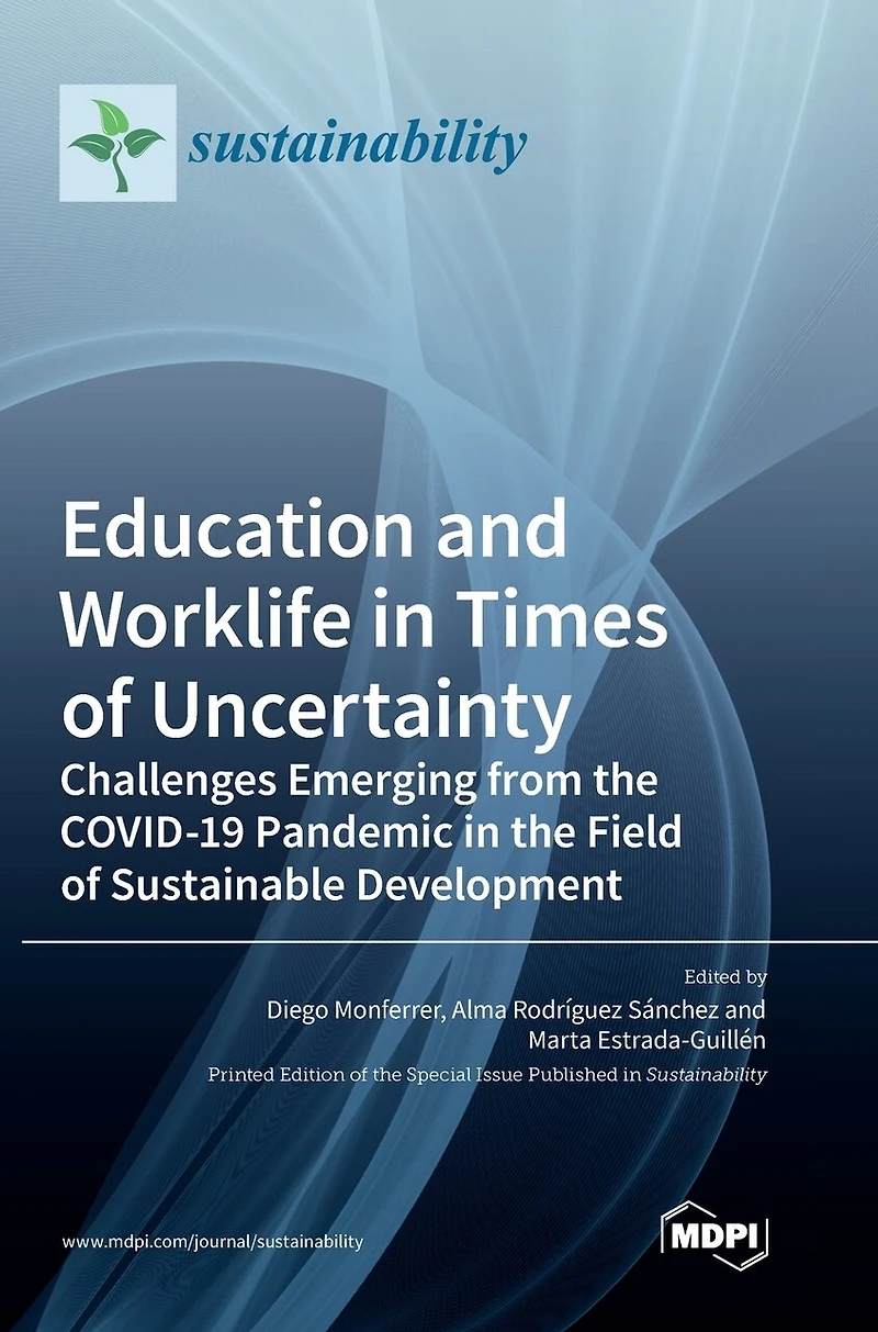 Education and Worklife in Times of Uncertainty: Challenges Emerging from the COVID-19 Pandemic in the Field of Sustainable Development