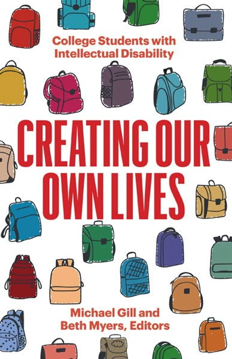 Creating Our Own Lives: College Students with Intellectual Disability