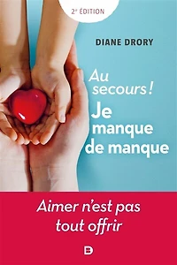 Au secours ! Je manque de manque