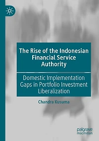 The Rise of the Indonesian Financial Service Authority: Domestic Implementation Gaps in Portfolio Investment Liberalization