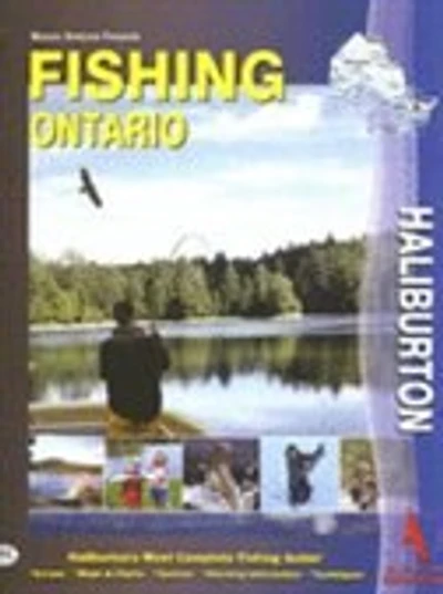 Fishing Ontario Haliburton: Over 90 of the Best Fishing Lakes in the Region
