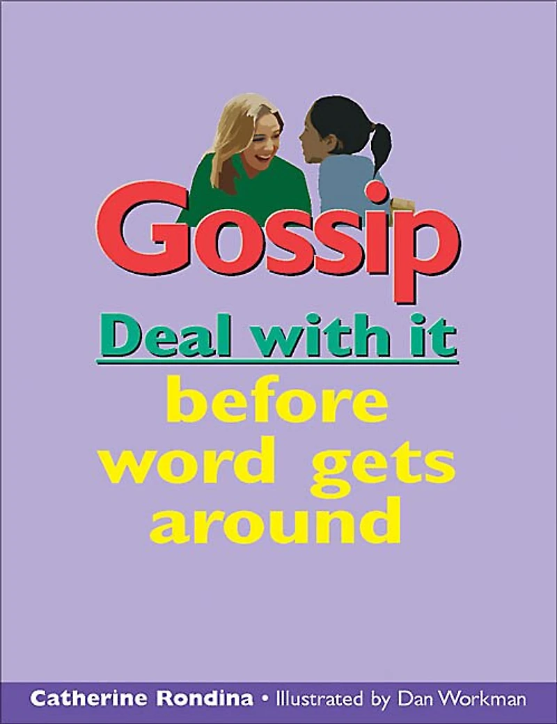 Gossip Deal with It: it before word gets around
