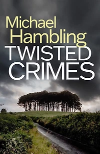 Twisted Crimes: a British crime mystery full of twists