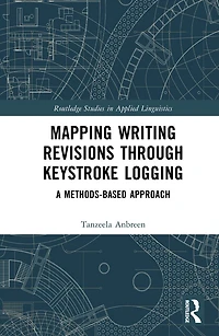 Mapping Writing Revisions through Keystroke Logging: A Methods-based Approach