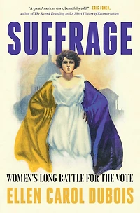 SUFFRAGE: Women's Long Battle for the Vote