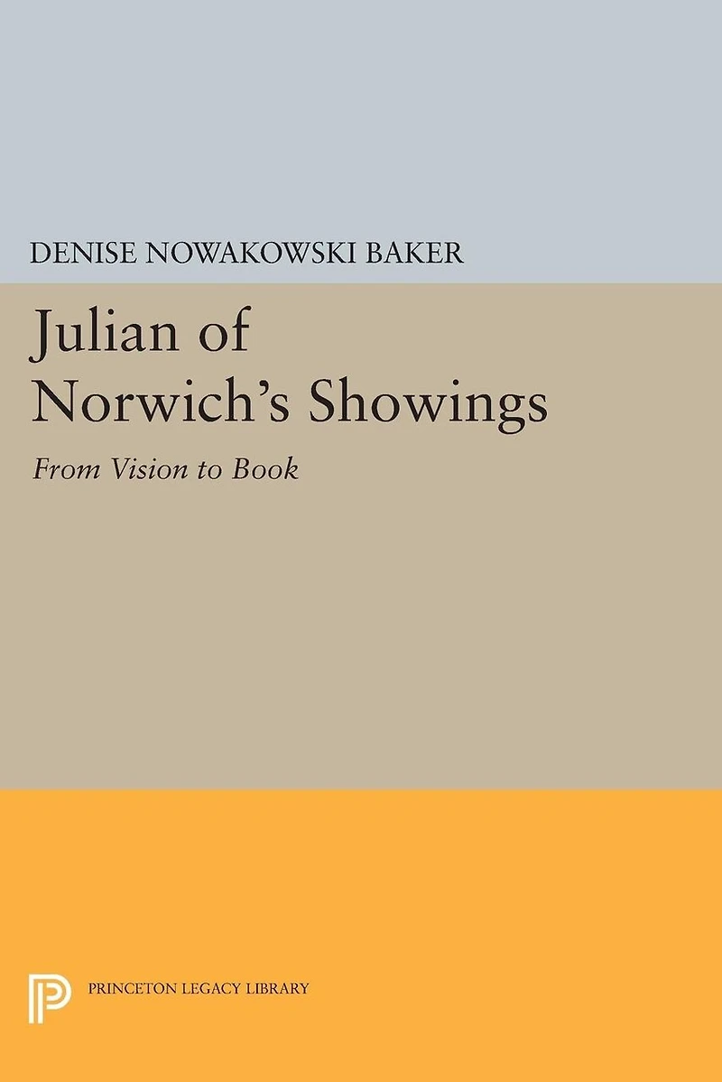 Julian of Norwich's Showings: From Vision to Book