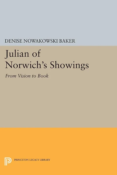 Julian of Norwich's Showings: From Vision to Book