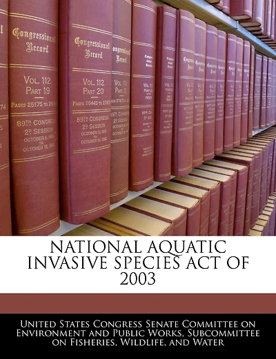 National Aquatic Invasive Species Act Of 2003