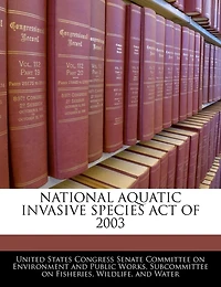 National Aquatic Invasive Species Act Of 2003