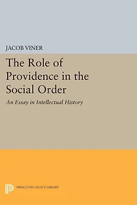 the Role of Providence Social Order: An Essay Intellectual History