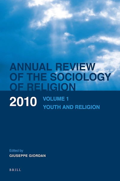 Annual Review of the Sociology of Religion. Volume 1 (2010): Youth and Religion