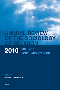 Annual Review of the Sociology of Religion. Volume 1 (2010): Youth and Religion