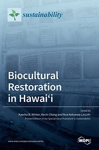 Biocultural Restoration in Hawai'i