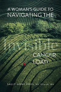 A Woman's Guide to Navigating the Invisible Cancer Load