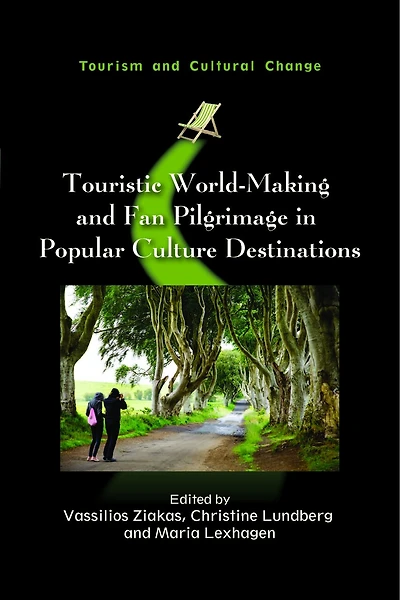 Touristic World-Making and Fan Pilgrimage Popular Culture Destinations