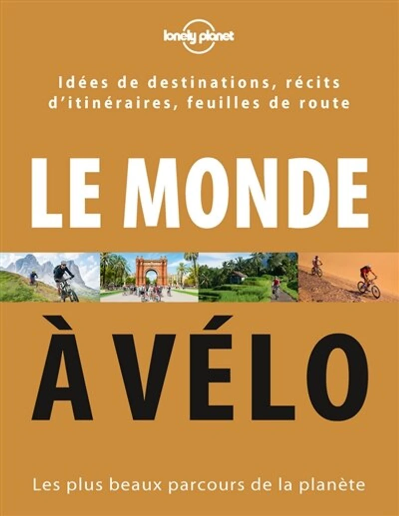 Vélo autour du monde: les plus beaux parcours de la planète