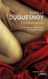 L' embaumeur ou L'odieuse confession de Victor Renard