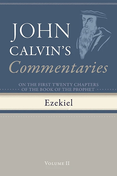 Commentaries on the First Twenty Chapters of the Book of the Prophet Ezekiel, Volume 2
