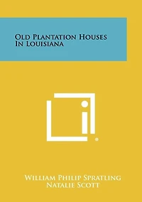 Old Plantation Houses In Louisiana