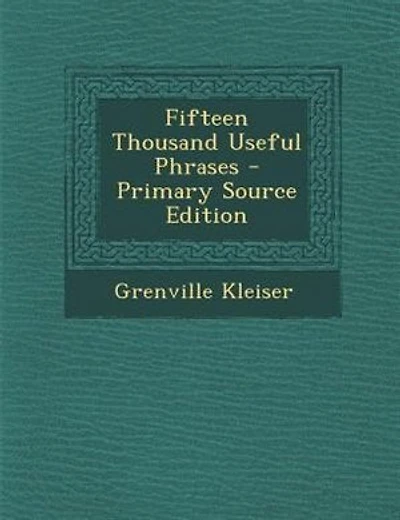 Fifteen Thousand Useful Phrases