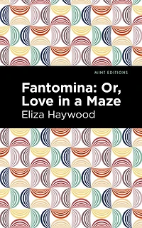 Fantomina: ;or, Love A Maze