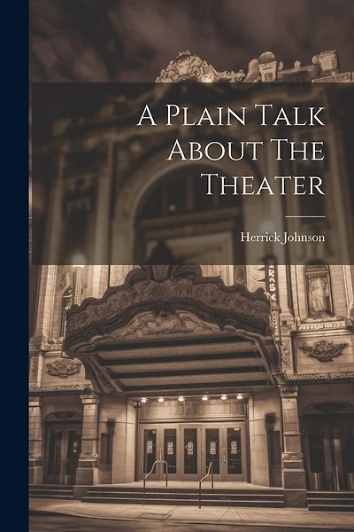 A Plain Talk About The Theater