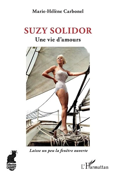 Suzy Solidor: Une vie d'amours