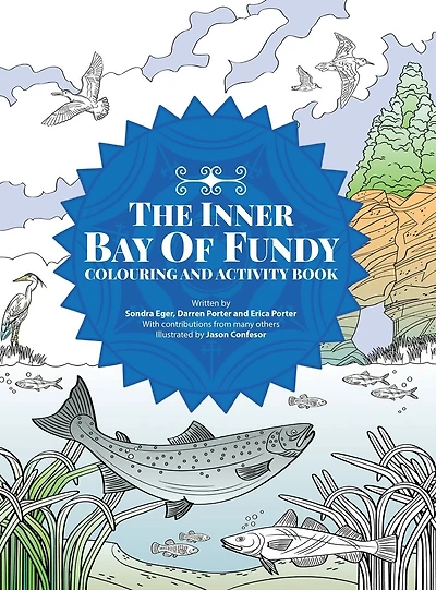 The Inner Bay of Fundy Colouring & Activity Book: Volume 1