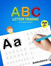 ABC Letter Tracing for Preschoolers: A Fun Book to Practice Writing for Kids Ages 3-5