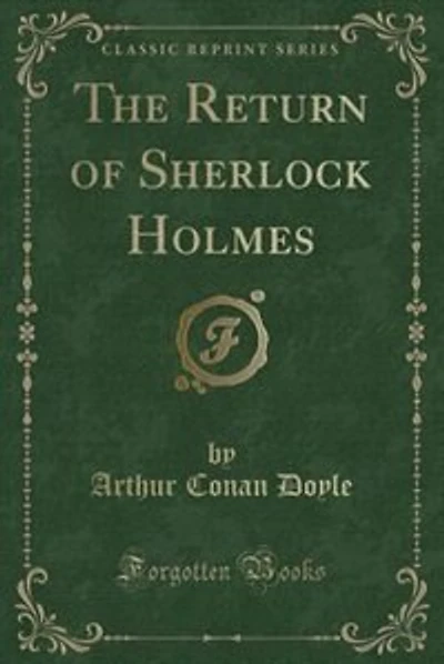 The Return of Sherlock Holmes (Classic Reprint)