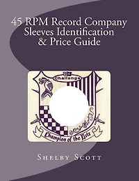 45 RPM Record Company Sleeves Identification & Price Guide