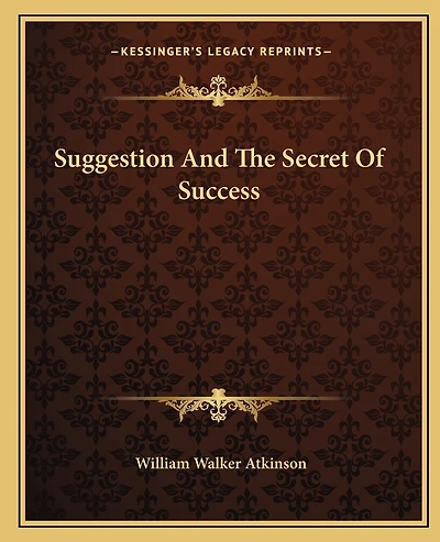 Suggestion And The Secret Of Success