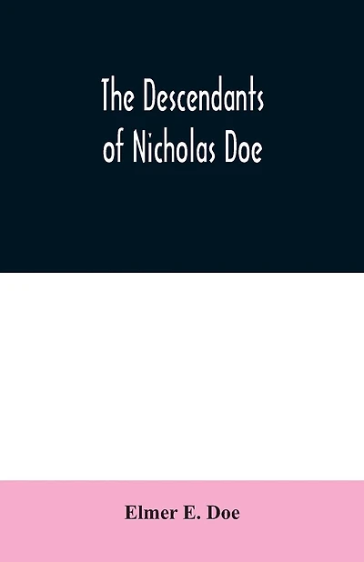The descendants of Nicholas Doe