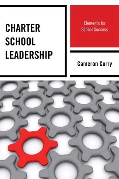 Charter School Leadership: Elements For Success