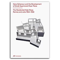 Hans Scharoun and the Development of Small Apartment Floor Plans: The Residential High-Rises Romeo and Julia 1954–1959